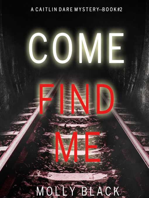 Title details for Come Find Me by Molly Black - Wait list